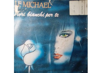Jean François Michael* – Fiori Bianchi Per Te – 45 RPM 