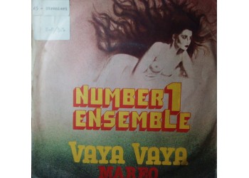 Number 1 Ensemble* – Vaya Vaya / Mareo – 45 RPM 