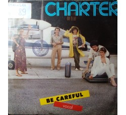 Charter (2) – Be Careful – 45 RPM