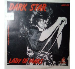 Dark Star (10) – Lady Of Mars – 45 RPM 
