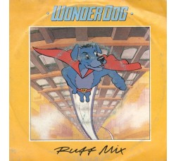 Wonder Dog – Ruff Mix – 45 RPM 