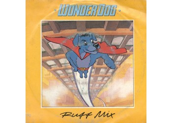 Wonder Dog – Ruff Mix – 45 RPM 