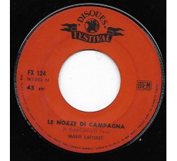 Marie Laforêt – Le Nozze Di Campagna – Vinile, 7", 45 RPM - Uscita:	1965