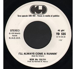 Bob McGilpin / Tina Turner – I'll Always Come A Runnin' / Viva La Money – Jukebox	