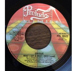 Unique (5) – What I Got Is What You Need – 45 rpm