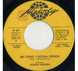 Orchestra Franco Madera* – Sei Come L'Acqua Fresca – Jukebox