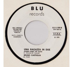 Bruno Castiglia / Marcello Minerbi – Una Ragazza In Due (Down Came The Rain) / Michele Strogoff (Theme) – 45 RPM