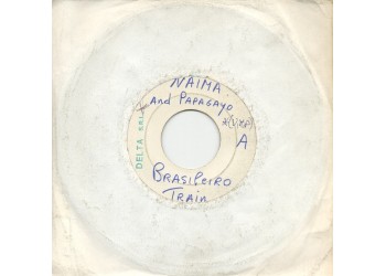 Naima And Papagayo – Brasileiro Train – 45 RPM