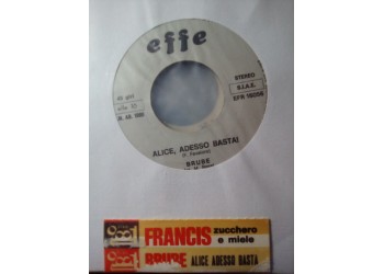Brube / Francis (10) – Alice, Adesso Basta! / Zucchero E Miele – jukebox