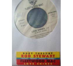 Rod Stewart / Fleetwood Mac – Ruby Tuesday / Love Shines – jukebox