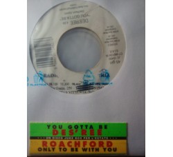 Des'ree / Roachford – You Gotta Be / Only To Be With You – jukebox