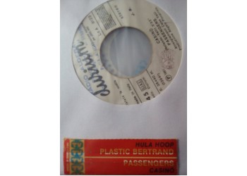 Plastic Bertrand / Passengers (2) – Hula Hoop / Casinò – jukebox