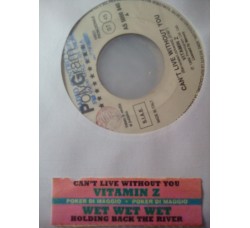 Vitamin Z / Wet Wet Wet – Can't Live Without You / Holding Back The River – jukebox