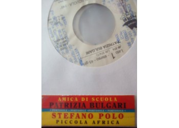 Patrizia Bulgari / Stefano Polo – Amica Di Scuola / Piccola Africa – Jukebox