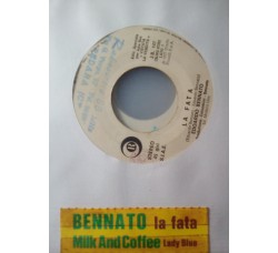 Edoardo Bennato / Milk And Coffee – La Fata / Lady Blue – Jukebox