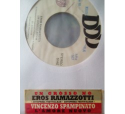 Eros Ramazzotti / Vincenzo Spampinato – Un Grosso No / L'Amore Nuovo – Jukebox