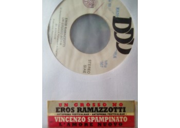 Eros Ramazzotti / Vincenzo Spampinato – Un Grosso No / L'Amore Nuovo – Jukebox