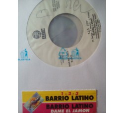 Barrio Latino (2) – 1,2,3/Dame El jamon – Jukebox