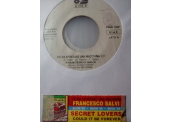 Francesco Salvi / Secret Lovers (2) – C'È Da Spostare Una Macchina / Could It Be Forever – Jukebox