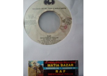 RAF (5) / Matia Bazar – Inevitabile Follia / La Prima Stella Della Sera – Jukebox
