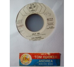 Tom Hooker / Andrea (4) – Help Me / Macho Man – Jukebox