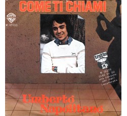 Umberto Napolitano – Come Ti Chiami – 45 RPM