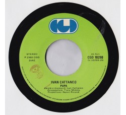 Ivan Cattaneo – Pupa / Polisex – 45 RPM