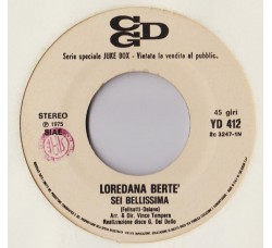 Loredana Berte'* / B.B. Cunningham, Jr.* – Sei Bellissima / Let It All Hang Out – 45 RPM - Jukebox