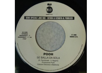 POOH / RAF – Se Balla Da Sola / La Danza Della Pioggia - Vinile, 7", 45 RPM, Jukebox, Uscita: 1999