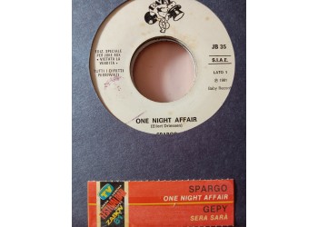 Spargo / Gepy & Gepy – One Night Affair / Sera Sarà – 45 RPM - Jukebox