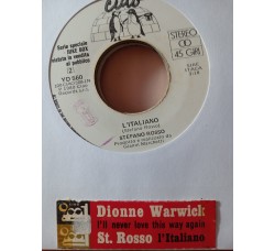 Dionne Warwick / Stefano Rosso – I'll Never Love This Way Again / L'Italiano – 45 RPM - Jukebox