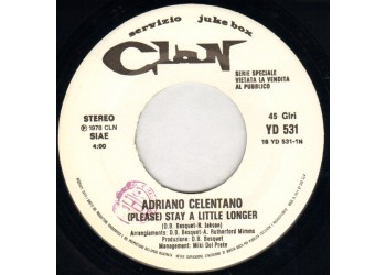 Adriano Celentano – (Please) Stay A Little Longer – 45 RPM - Jukebox