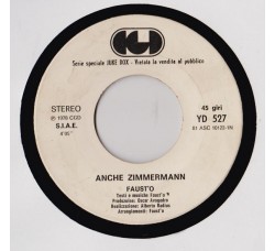 Faust'o / Gianni Bella – Anche Zimmermann / Toc Toc – 45 RPM - Jukebox