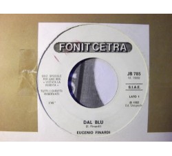 Eugenio Finardi / Rod – Dal Blu / Just Keep On Walking – 45 RPM - Jukebox