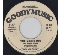 Peter Jacques Band / Pacific Blue (2) – Fire Night Dance / You Gotta Dance – 45 RPM - Jukebox