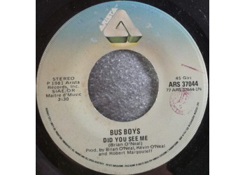 Bus Boys* – Did You See Me – 45 RPM