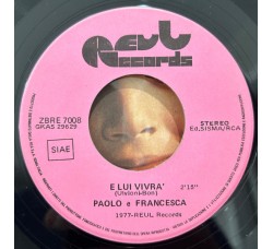 Paolo E Francesca – E Lui Vivrà – 45 RPM