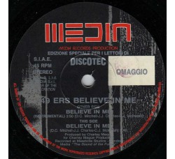 49 Ers – Believe In Me -  7", 45 RPM, Promo - Uscita: 1991