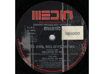 49 Ers – Believe In Me -  7", 45 RPM, Promo - Uscita: 1991