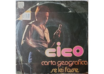 Cico – Carta Geografica / Se Lei Fosse – 45 RPM