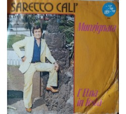 Saretto Calì - Munzignara / L'Etna in fetsa – 45 RPM