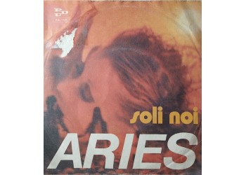 Aries – Soli Noi – 45 RPM