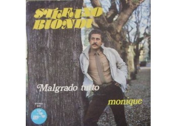 Stefano Biondi – Malgrado Tutto / Monique – 45 RPM
