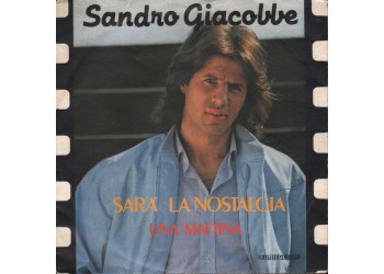 Sandro Giacobbe – Sarà La Nostalgia – 45 RPM