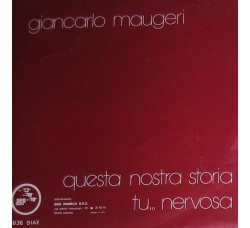 Giancarlo Maugeri – Questa Nostra Storia / Tu... Nervosa – 45 RPM