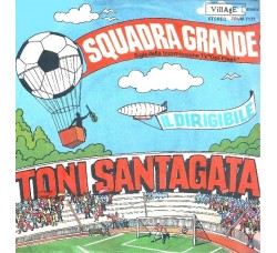 Toni Santagata – Squadra Grande – 45 RPM