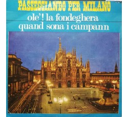 Ambrogio Milani, Gianni Traversi – Passeggiando Per Milano – 45 RPM