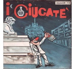 El Drito De Giambelin – I Ciucatè – 45 RPM