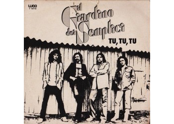 Il Giardino Dei Semplici – Tu, Tu, Tu – 45 RPM