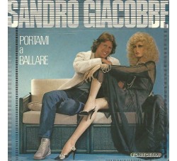Sandro Giacobbe – Portami A Ballare – 45 RPM